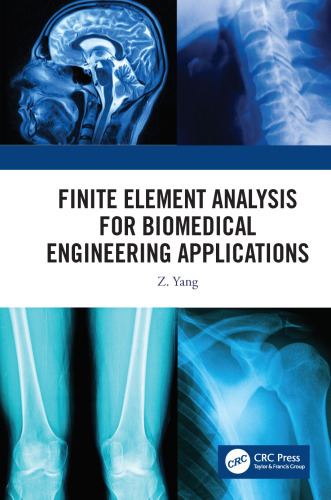 Finite element analysis for biomedical engineering applications