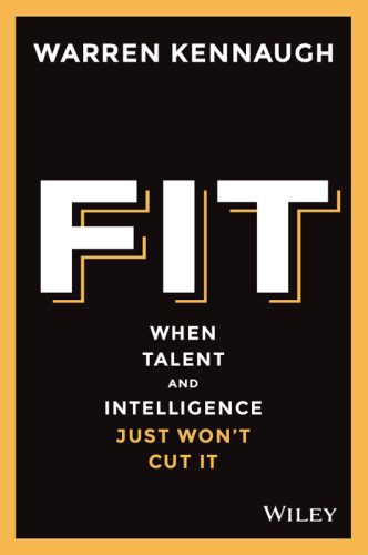 Fit: when talent and intelligence just won't cut it