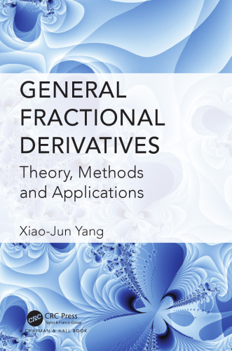 General fractional derivatives: theory, methods, and applications