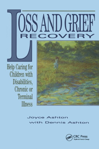 Loss and grief recovery: help caring for children with disabilities, chronic, or terminal illness