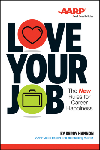 Love your job: the new rules of career happiness