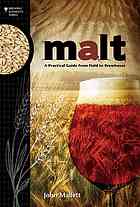 Malt: A Practical Guide from Field to Brewhouse