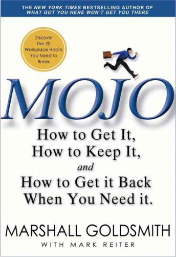 Mojo: how to get it, how to keep it, and how to get it back when you need it