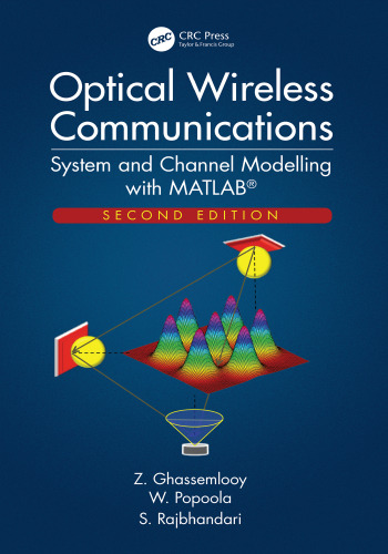 Optical Wireless Communications: System and Channel Modelling with MATLAB®