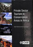 Private sector tourism in conservation areas in Africa