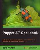Puppet 2.7 cookbook: build reliable, scalable, secure, high-performance systems to fully utilize the power of cloud computing