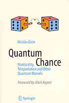 Quantum Chance: Nonlocality, Teleportation and Other Quantum Marvels
