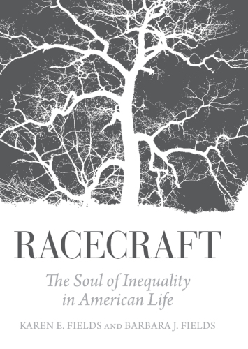 Racecraft the soul of inequality in American life