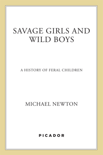 Savage girls and wild boys: a history of feral children