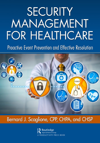 Security management for healthcare: proactive event prevention and effective resolution