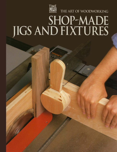 Shop-made jigs and fixtures