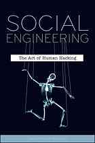 Social engineering: the art of human hacking