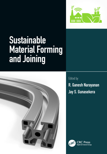 Sustainable material forming and joining