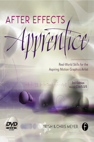 The After effects apprentice: real-world skills for the aspiring motion graphics artist