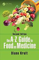 The a-Z Guide to Food As Medicine