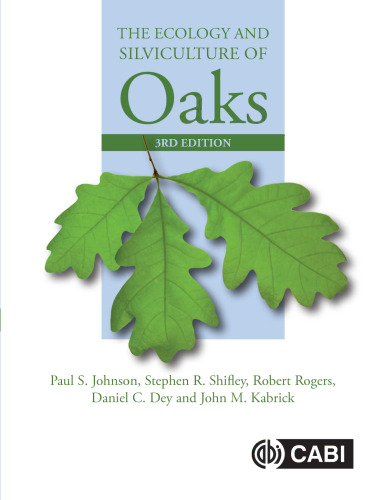 The ecology and silviculture of oaks