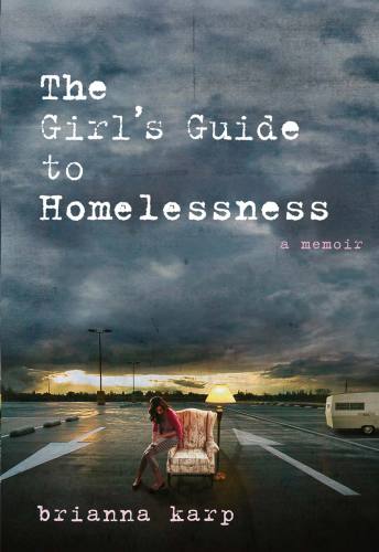 The girl's guide to homelessness: a memoir