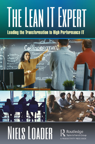 The Lean IT Expert: Leading the Transformation to High Performance IT