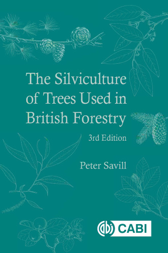 The silviculture of trees used in British forestry