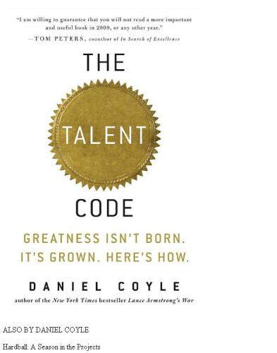 The talent code: greatness isn't born. it's grown. here's how