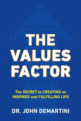 The Values Factor : The Secret to Creating an Inspired and Fulfilling Life