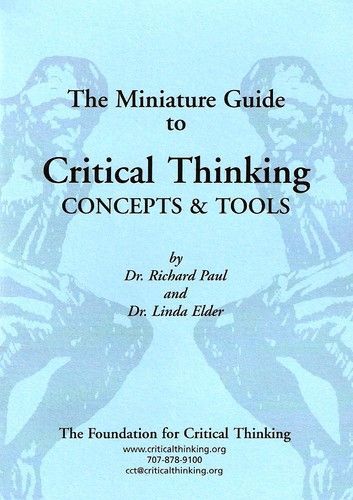 Miniature Guide to Critical Thinking Concepts & Tools
