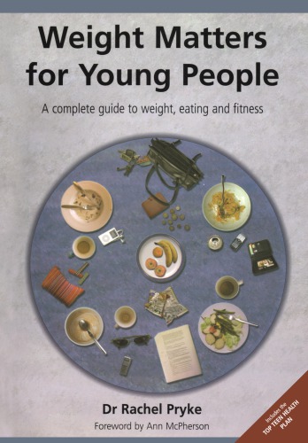 Weight Matters for Young People: A Complete Guide to Weight, Eating and Fitness
