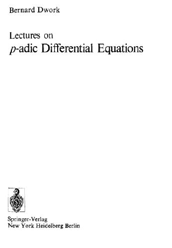 Lectures on P-Adic Differential Equations