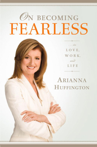 On Becoming Fearless...in Love, Work, and Life