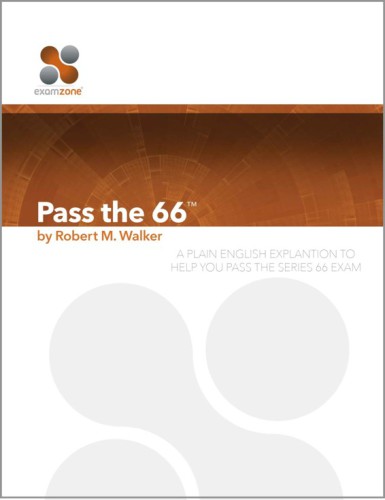 Pass The 66 - 2015: A Plain English Explanation To Help You Pass The Series 66 Exam