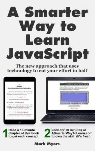 A Smarter Way to Learn JavaScript: The new approach that uses technology to cut your effort in half
