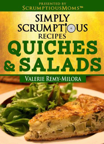 Simply Scrumptious Recipes, Quiches and Salads