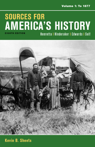 Sources for America’s History, First Edition, Volume 1: To 1877