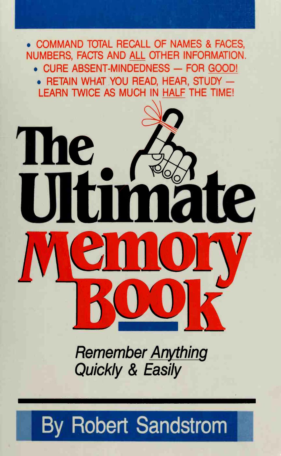 The ultimate memory book : remember anything quickly & easily
