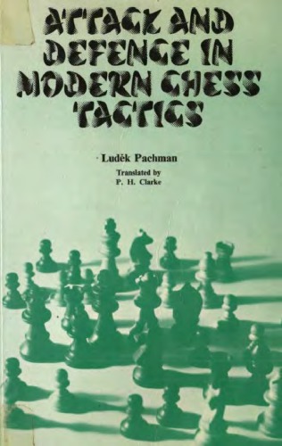 Attack And Defence In Modern Chess Tactics