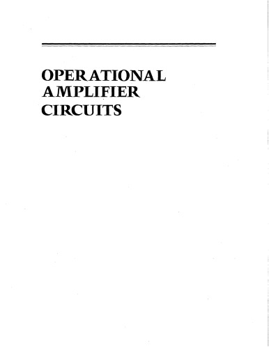 Operational Amplifier Circuits: Theory and Applications