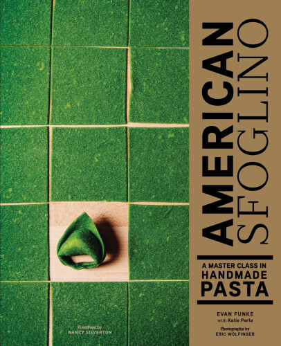 American Sfoglino: A Master Class in Handmade Pasta (Pasta Cookbook, Italian Cooking Books, Pasta and Noodle Cooking)  ISBN-10: 1452173311 ; ISBN-13: 978-1452173313