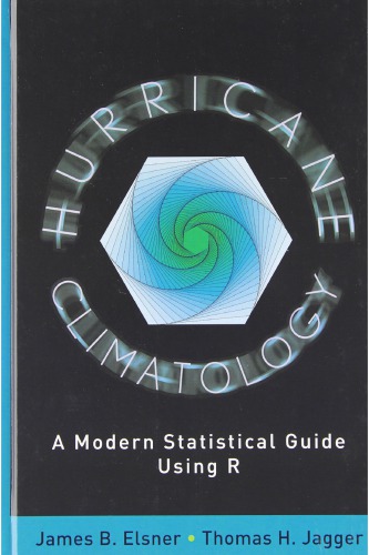 Hurricane Climatology: A Modern Statistical Guide Using R