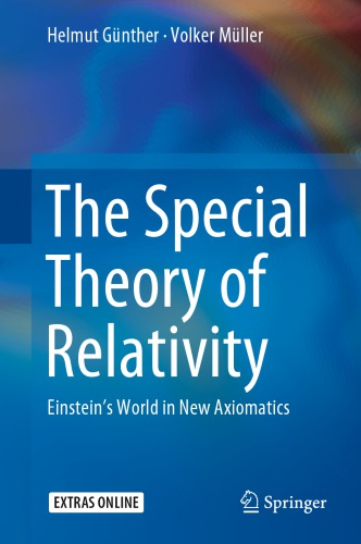 The Special Theory of Relativity - Einstein’s World in New Axiomatics