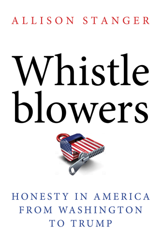Whistleblowers: Honesty in America from Washington to Trump