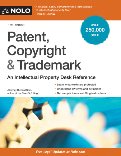Patent, copyright & trademark : an intellectual property desk reference