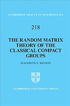 The random matrix theory of the classical compact groups