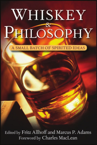 Whiskey and Philosophy: A Small Batch of Spirited Ideas (Epicurean)