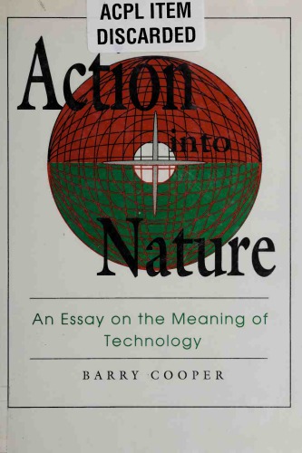 Action into Nature: an essay on the meaning of technology