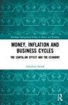 Money, Inflation and Business Cycles: The Cantillon Effect and the Economy