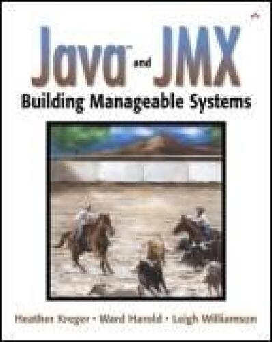 Java(TM) and JMX: Building Manageable Systems