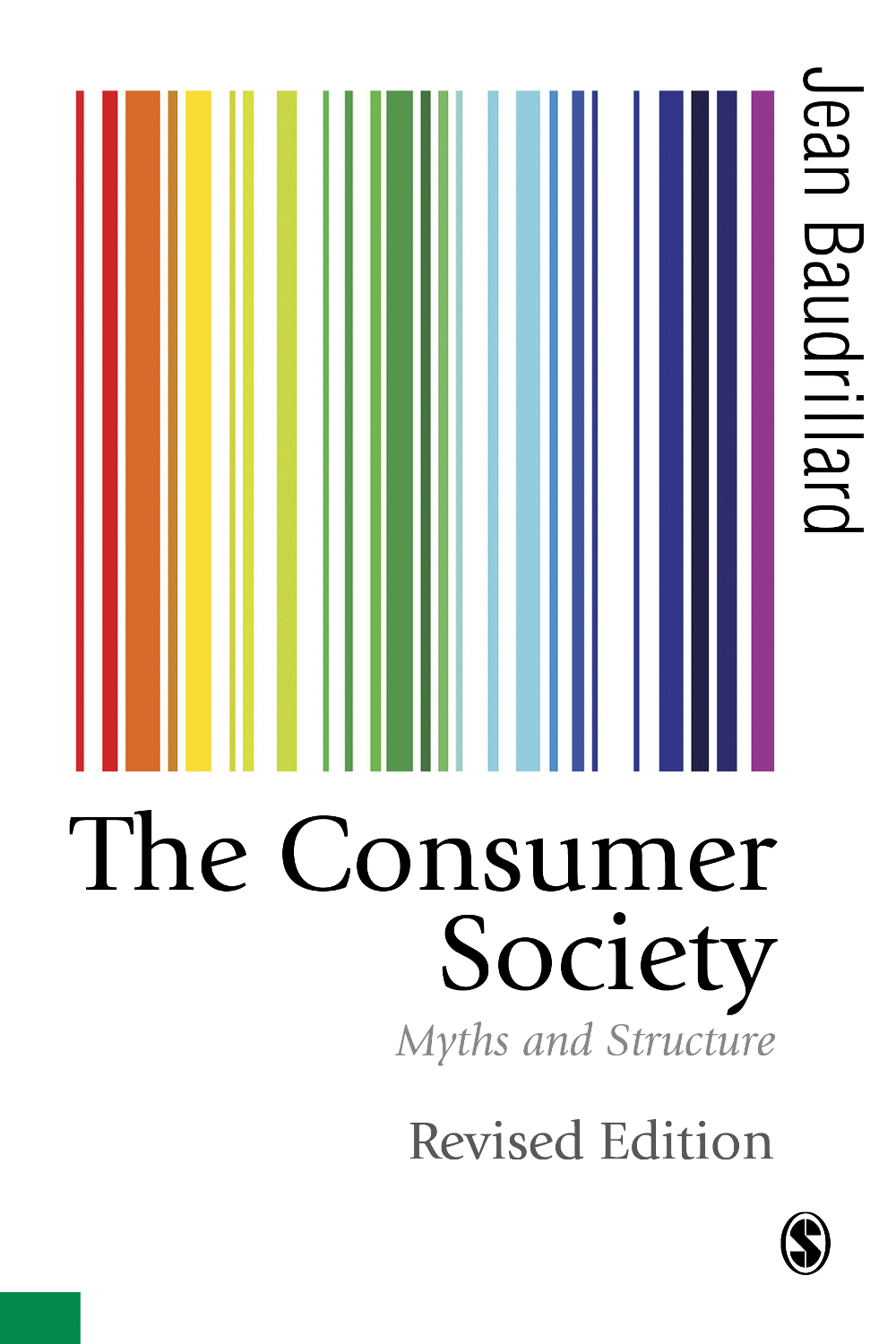 The Consumer Society: Myths and Structures (Published in association with Theory, Culture & Society)