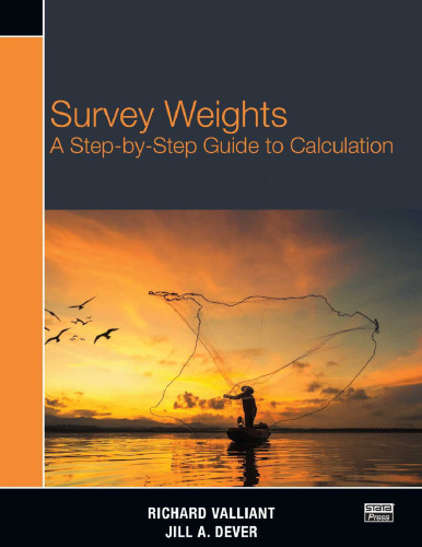 Survey Weights: A Step-By-Step Guide to Calculation