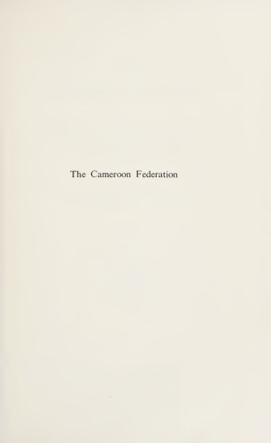 The Cameroon Federation: Political Integration in a Fragmentary Society