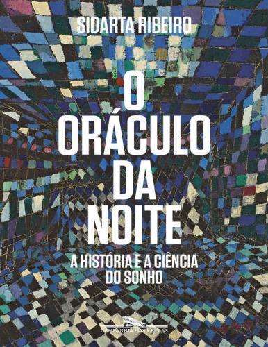 O oráculo da noite: A história e a ciência do sonho